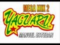 YAGUARU MEGAMIX 2