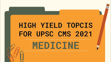 High yield MEDICINE topics for UPSC CMS 2021 🙋