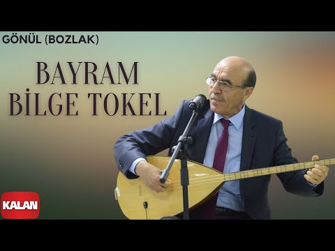 Bayram Bilge Tokel - Gönül [ Yanık Havalar © 1999 Kalan Müzik ]