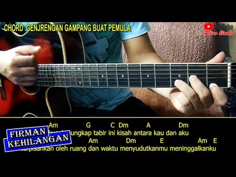 Firman - Kehilangan (TUTORIAL CHORD GITAR MUDH BUAT PEMULA)