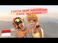 FAKTA UNIK INDONESIA YANG MENDUNIA
