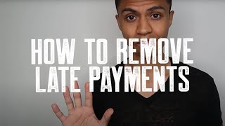 late payments removed || how to remove late payments || violations of fcra || credit repair