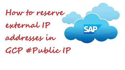 How to reserve external IP addresses in GCP #Public IP