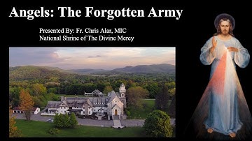 Angels: The Forgotten Army - Explaining the Faith