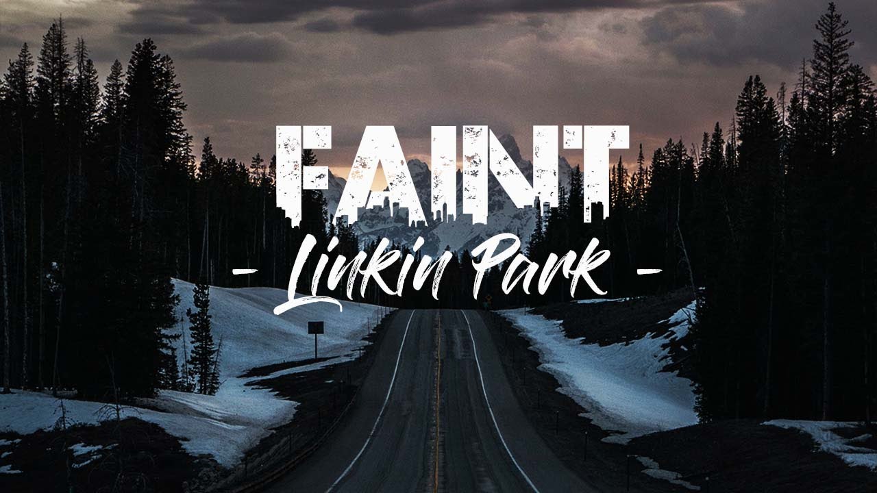 Faint linkin текст. Faint Lyrics. Linkin Park faint.