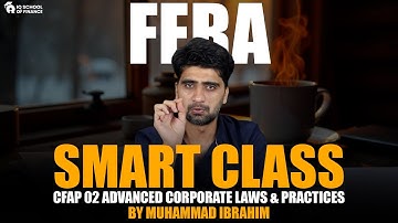 FERA | Smart Class | CFAP 02 Corporate Law | By Muhammad Ibrahim