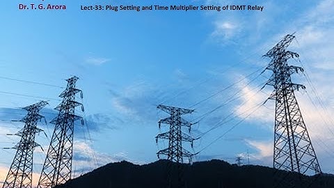 Power System Protection: Lect-33: PS and TMS Calculation of IDMT Relay for LV Line Protection