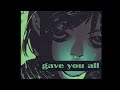 Gave You All mp3