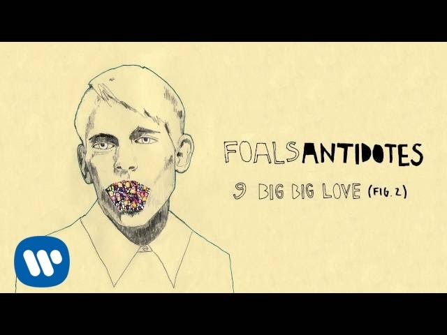 Watch Foals - Big Big Love (Fig .2) [Official Audio] on YouTube