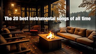 .🎼🎵🎹  The 20 best instrumental songs of all time - piano covers ❤️❤️❤️