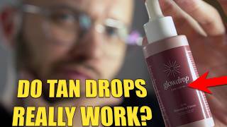 Glowdrop Tanning Drops Review - Can Its Ingredients Really Tan Your Skin?