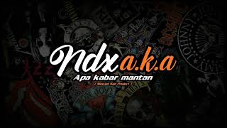 NDX a.k.a APA KABAR MANTAN ( Slowed )