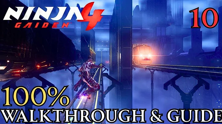 Ninja Gaiden 4 100% Part 10 - Chapter 11 : Infiltration Walkthrough & Guide