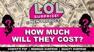 LOL Surprise Confetti Pop, Mermaid Surprise, Beauty Surprise PRICES | Series 3 | #collectlol