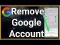 How To Remove Google Account From iPhone