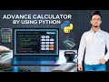 🚀💥Advance Mini Calculator🔥🧑💻| by using Python | Academic | university | beginners Level | sucess💯✅