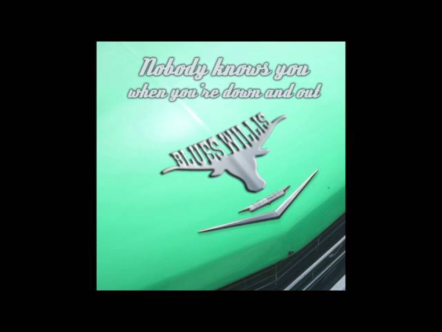 Blues Willis: Nobody Knows You When You're Down And Out (Eric Clapton Unplugged version)