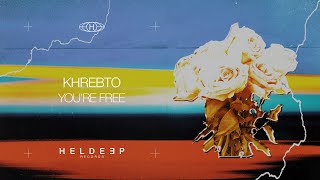 Khrebto - You're Free (Official Audio)