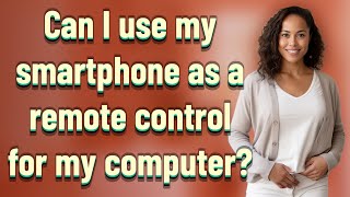 Can I use my smartphone as a remote control for my computer? screenshot 5