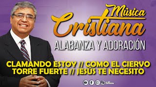 Video thumbnail of "Pastor Andrés Espejo, Adoracion: Clamando estoy, como el ciervo, torre fuerte, Musica cristiana"