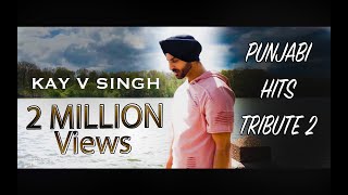 Punjabi Hits Tribute 2 - Kay V Singh (Mashup) chords