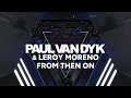 Paul van Dyk & Leroy Moreno - From Then On