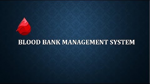 Blood Bank Management System Project Presentation