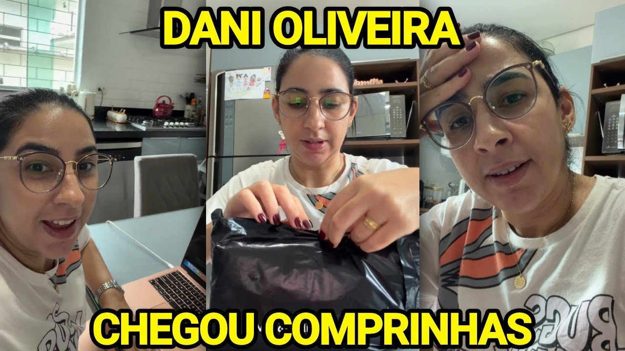 DANI OLIVEIRA TIRA MOMENTO PARA TRABALHAR E ABRE COMPRINHAS