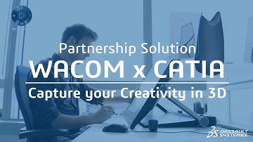 Wacom x CATIA - Capture Your Creativity in 3D