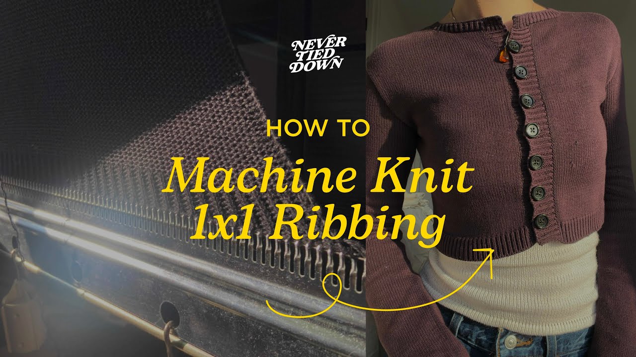 How to Machine Knit 1 by 1 Ribbing - YouTube