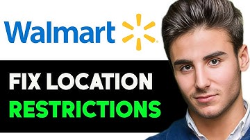 HOW TO FIX WALMART LOCATION RESTRICTIONS 2024 (FULL GUIDE)