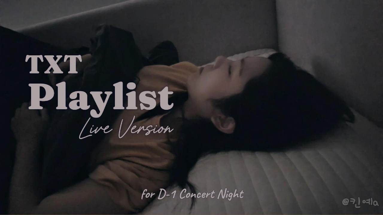 콘서트 전날 듣는 투바투 라이브 플레이리스트 | TXT Live Playlist for D-1 Concert Night
