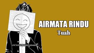 Airmata Rindu - Tuah (Lirik)