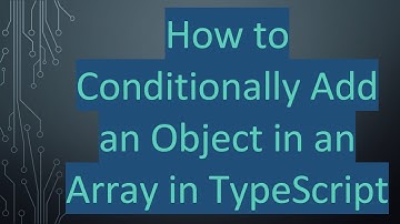How to Conditionally Add an Object in an Array in TypeScript