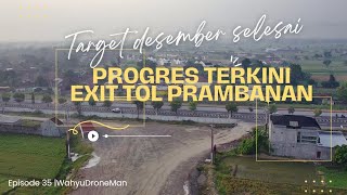 Progress Terkini Pengerjaan  Exit Tol Prambanan Tol Jogja-Solo ‼️‼️