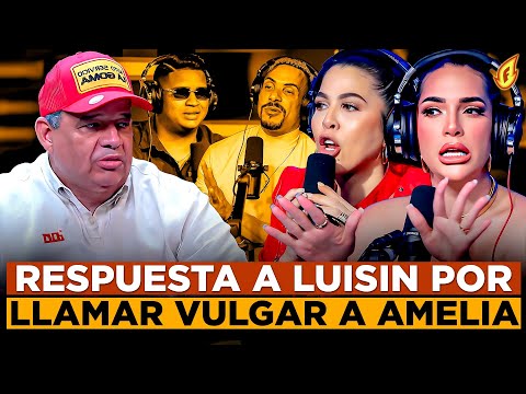 RESPUESTA LETAL A LUISIN JIMÉNEZ POR LLAMAR VULGAR A AMELIA ALCANTARA “YULAY EMPEZÓ”