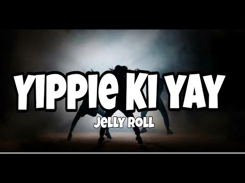 Jelly Roll – Yippie Ki Yay Lyrics