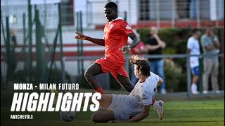 Monza 4 - 2 Milan Futuro Highlights Amichevole