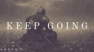 KEEP GOING | The Most Powerful Christian Motivational Speeches Compilation