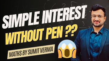 😱 Simple Interest Tricks | How to Solve questions mentally | Maths by Sumit Sir
