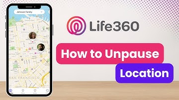 Life360: How to Unpause Location