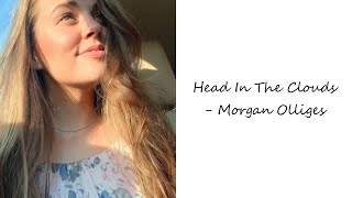 Morgan Olliges - Head In The Clouds (lyrics)