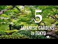 5 japanese gardens in tokyo