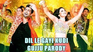 DIL LE GAYI KUDI | GUJJU PARODY | SWEETIEE WEDS NRI
