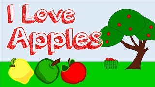 I LOVE APPLES!  (content-rich song for kids about apples)