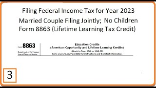 Filing Federal Income Tax for Year 2023 (Part 3); Form 8863 Lifetime Learning Tax Credit