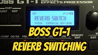 Boss GT-1 Tutorial - Switching between Reverb Types