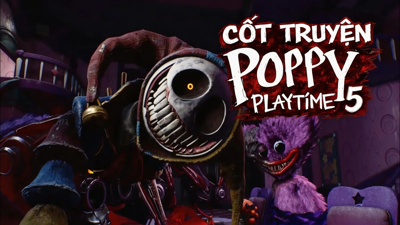 CỐT TRUYỆN POPPY PLAYTIME - CHAPTER 5 | 1006 LỘ DIỆN, HÀNH ĐỘNG KỊCH TÍNH! | Mọt Game Review