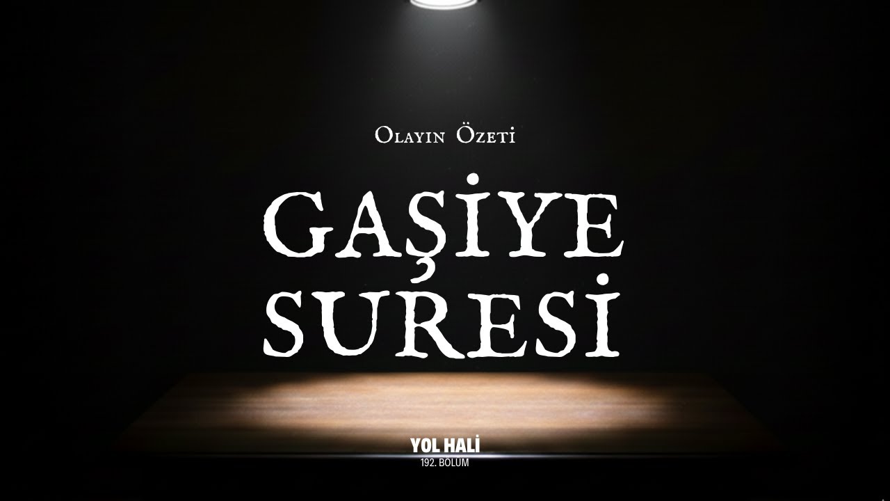 Gaşiye Suresi - #yolhali 192. bölüm - 01 Aralık 2025