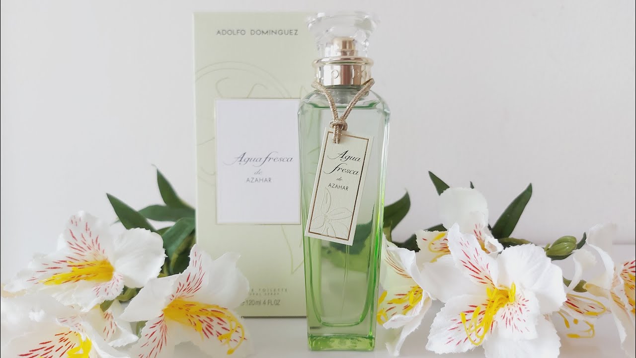 PERFUME AGUA FRESCA DE AZAHAR ( ADOLFO DOMINGUEZ ) RESENHA - YouTube
